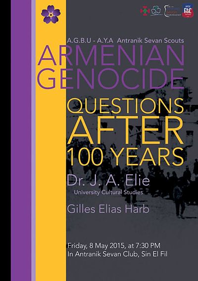 2015 May 8 Antranik-Sevan Arm. Genocide after 100 years by Dr. J A Elie and Gilles Elias Harb